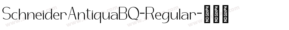 SchneiderAntiquaBQ-Regular字体转换