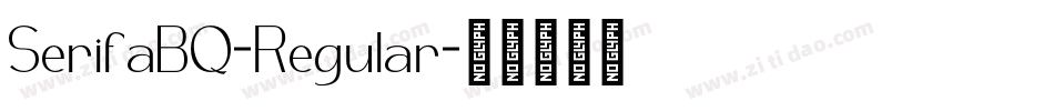 SerifaBQ-Regular字体转换