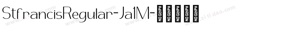 StfrancisRegular-Ja1M字体转换