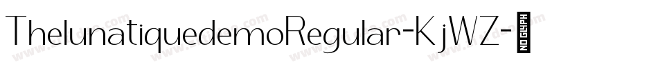 ThelunatiquedemoRegular-KjWZ字体转换