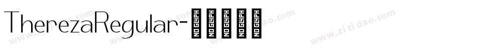 TherezaRegular字体转换 TherezaRegular字体转换