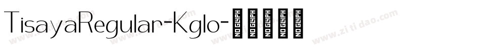TisayaRegular-Kglo字体转换