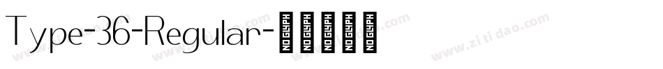 Type-36-Regular字体转换