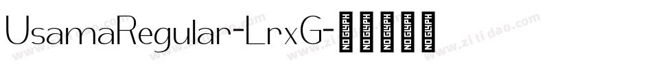 UsamaRegular-LrxG字体转换