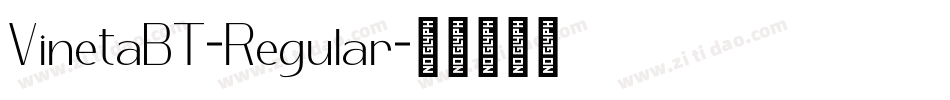 VinetaBT-Regular字体转换 VinetaBT-Regular字体转换