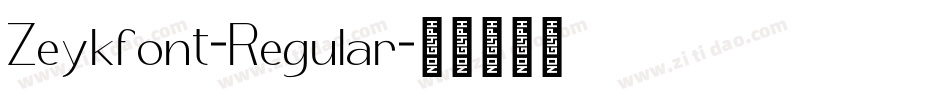 Zeykfont-Regular字体转换 Zeykfont-Regular字体转换