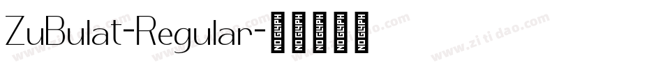 ZuBulat-Regular字体转换