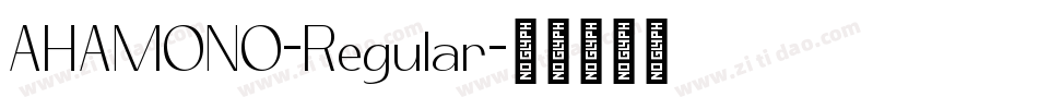 AHAMONO-Regular字体转换