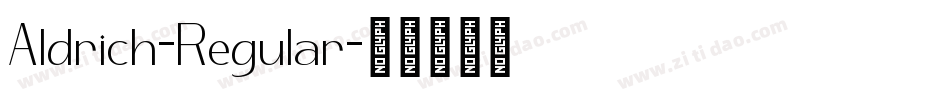 Aldrich-Regular字体转换 Aldrich-Regular字体转换