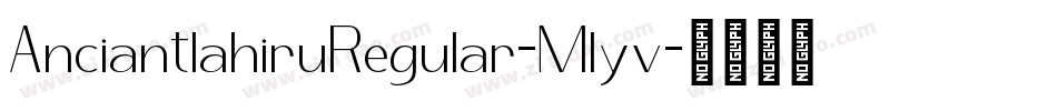 AnciantlahiruRegular-Mlyv字体转换
