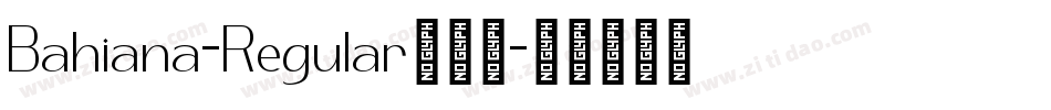 Bahiana-Regular生成器字体转换