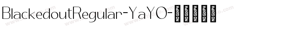 BlackedoutRegular-YaYO字体转换