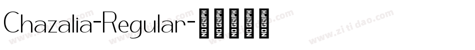 Chazalia-Regular字体转换