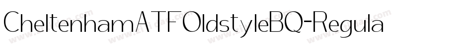 CheltenhamATFOldstyleBQ-Regular字体转换