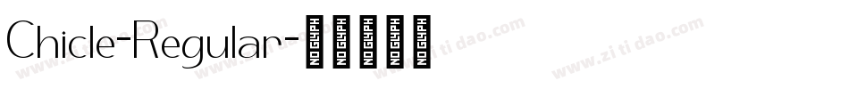 Chicle-Regular字体转换 Chicle-Regular字体转换