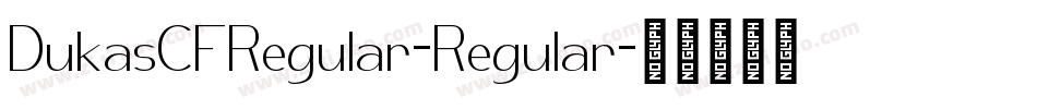 DukasCFRegular-Regular字体转换
