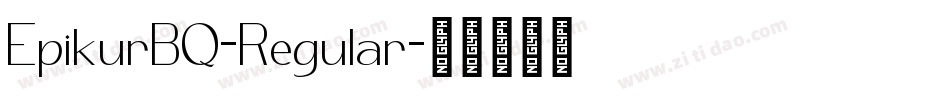 EpikurBQ-Regular字体转换 EpikurBQ-Regular字体转换