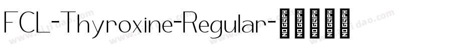 FCL-Thyroxine-Regular字体转换