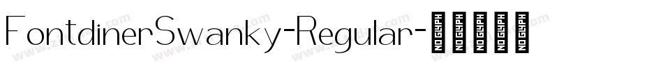 FontdinerSwanky-Regular字体转换