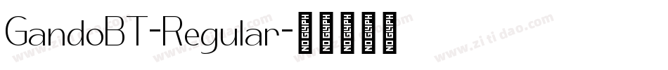GandoBT-Regular字体转换