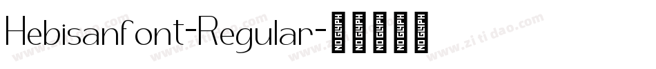 Hebisanfont-Regular字体转换