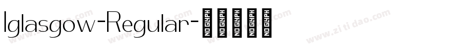 Iglasgow-Regular字体转换