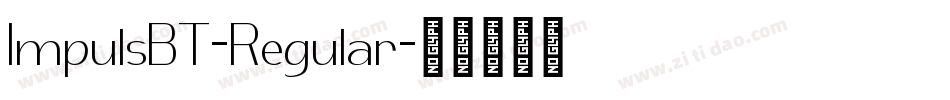 ImpulsBT-Regular字体转换