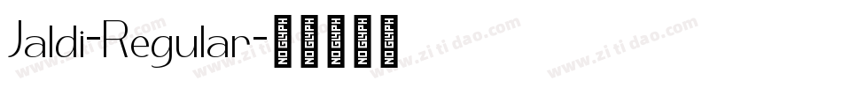 Jaldi-Regular字体转换