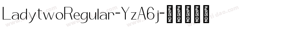 LadytwoRegular-YzA6j字体转换