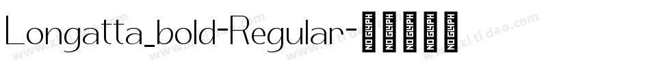 Longatta_bold-Regular字体转换