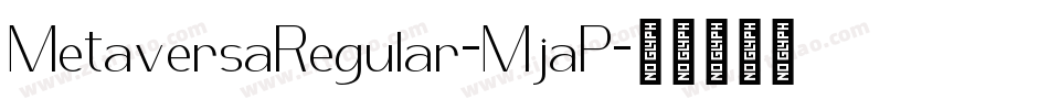 MetaversaRegular-MjaP字体转换