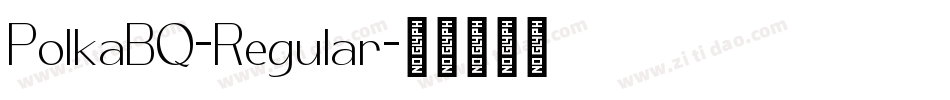 PolkaBQ-Regular字体转换