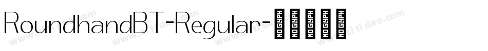 RoundhandBT-Regular字体转换