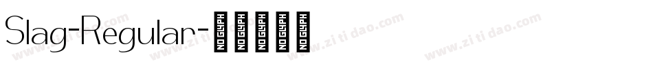 Slag-Regular字体转换