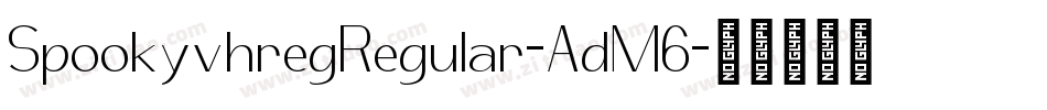 SpookyvhregRegular-AdM6字体转换