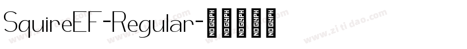 SquireEF-Regular字体转换 SquireEF-Regular字体转换
