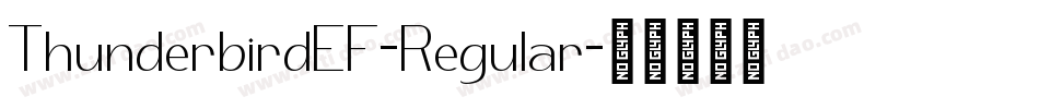 ThunderbirdEF-Regular字体转换 ThunderbirdEF-Regular字体转换
