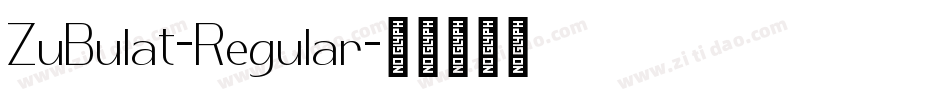 ZuBulat-Regular字体转换