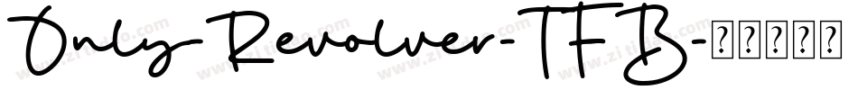 Only-Revolver-TFB字体转换