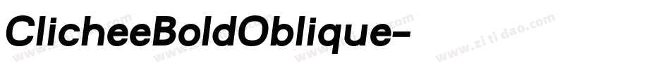ClicheeBoldOblique字体转换 ClicheeBoldOblique字体转换