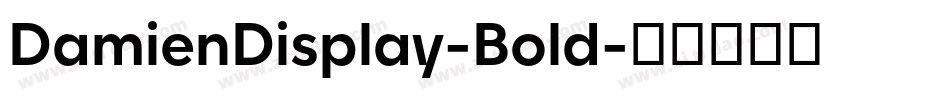 DamienDisplay-Bold字体转换 DamienDisplay-Bold字体转换