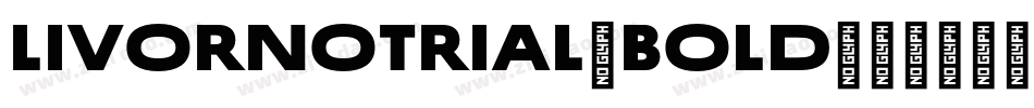LivornoTrial-Bold字体转换