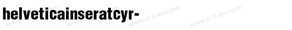helveticainseratcyr字体转换