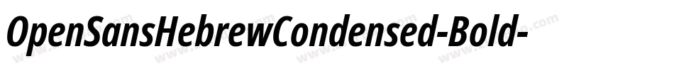 OpenSansHebrewCondensed-Bold字体转换
