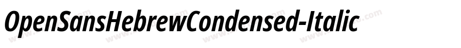 OpenSansHebrewCondensed-Italic字体转换