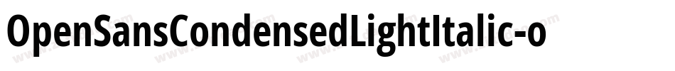 OpenSansCondensedLightItalic-oO8o字体转换