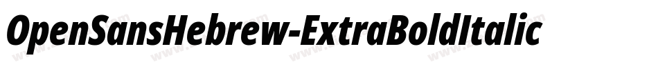 OpenSansHebrew-ExtraBoldItalic字体转换