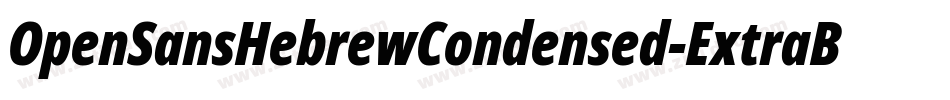 OpenSansHebrewCondensed-ExtraBoldItalic字体转换