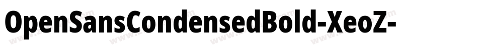 OpenSansCondensedBold-XeoZ字体转换