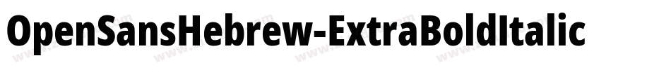 OpenSansHebrew-ExtraBoldItalic字体转换